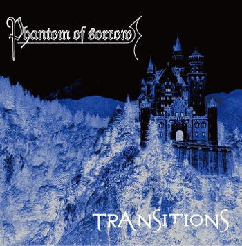 Phantom Of Sorrow : Transitions